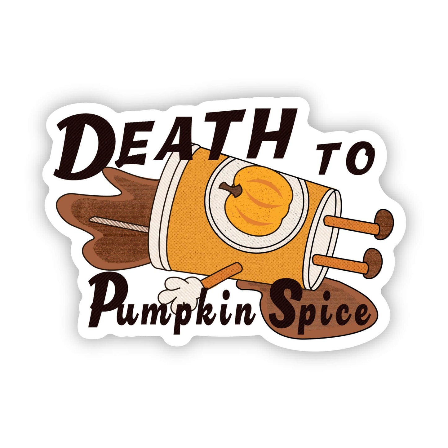 "Death to Pumpkin Spice" Sticker